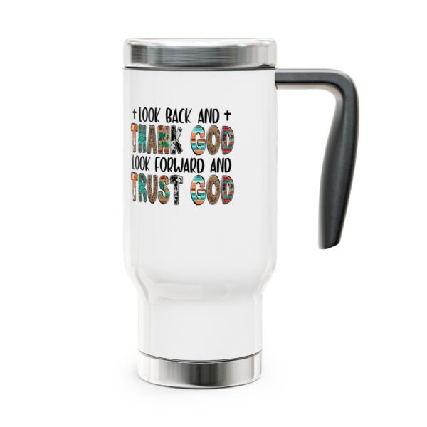 Inspirational Travel Mug - 14oz Stainless Steel with Handle, 'Look Back and Thank God, Look Forward and Trust God' Design - Image 5