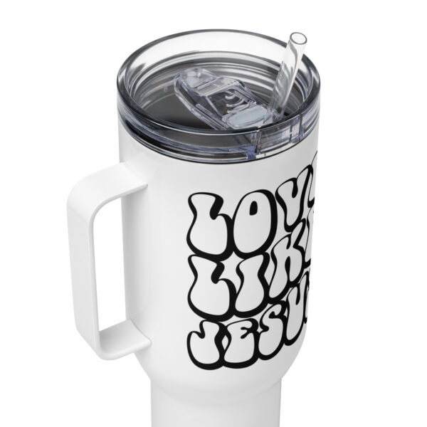 Travel mug with a handle, Christian travel mug, Love like Jesus - Image 10