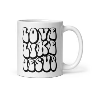 Jesus coffee mug, Love like Jesus, Christian mug gift, gift for her, gifyt for him, White glossy mug