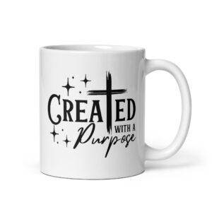 Cross coffee mug gift, Created with a purpose, White glossy mug, christian lover mug