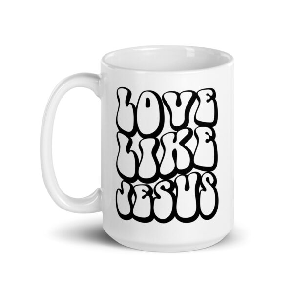 Jesus coffee mug, Love like Jesus, Christian mug gift, gift for her, gifyt for him, White glossy mug - Image 5