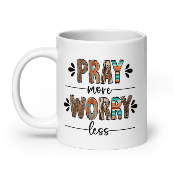 Christian coffee mug, pray more worry less, White glossy mug - Image 8